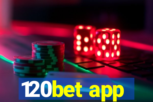 120bet app